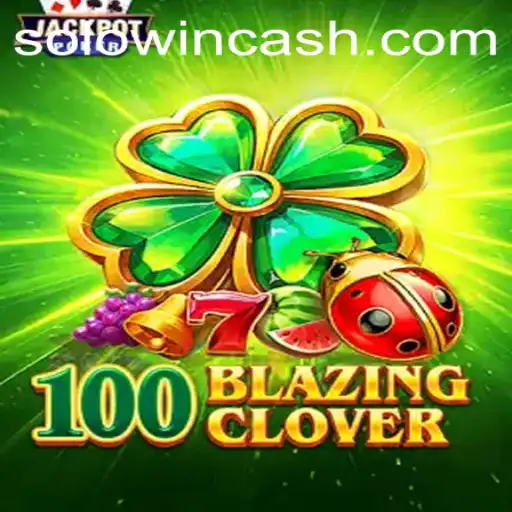 100BlazingClover: A Thrilling New Gaming Experience
