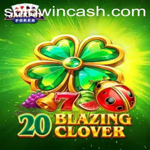 20BlazingClover: A Thrilling Adventure Awaits