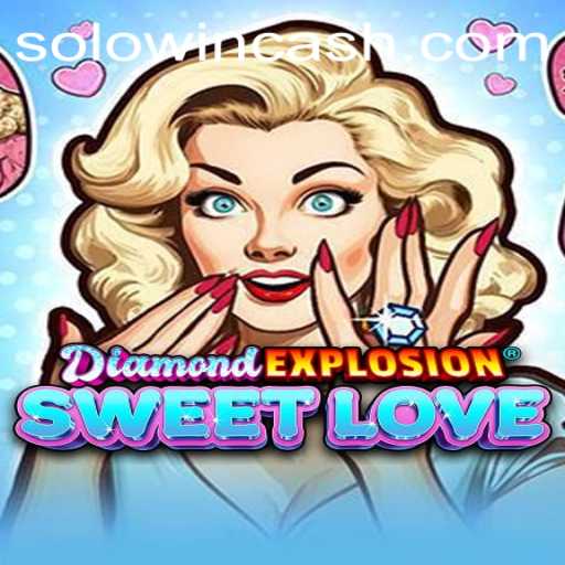 Discover the Thrills of DiamondExplosionSweetLove: A Gaming Experience Like No Other